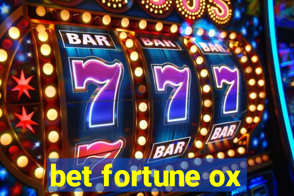 bet fortune ox